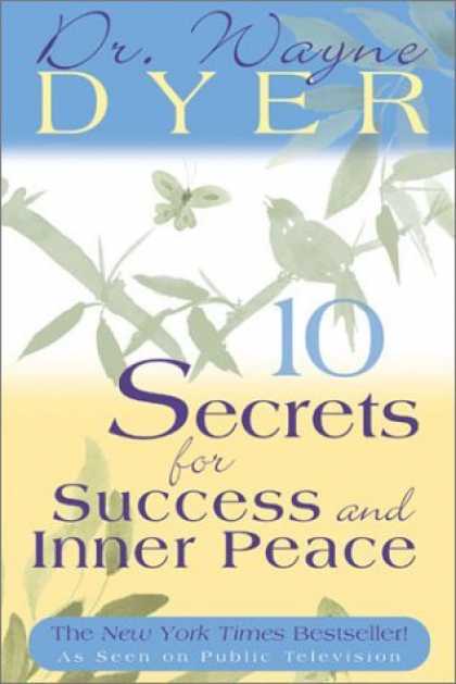 Bestsellers (2006) - 10 Secrets for Success and Inner Peace by Wayne W. Dyer