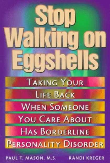 Bestsellers (2006) - Stop Walking on Eggshells: Taking Your Life Back When Someone You Care about Has