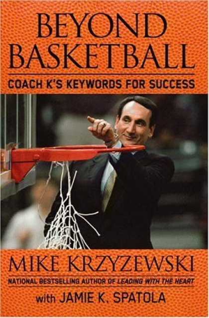 Bestsellers (2006) - Beyond Basketball: Coach K's Keywords for Success by Mike Krzyzewski