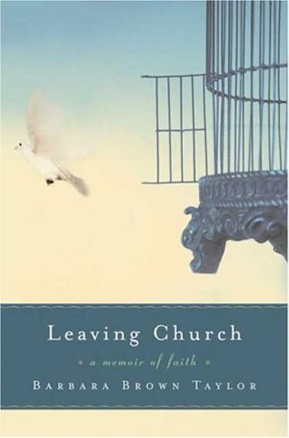 Bestsellers (2006) - Leaving Church: A Memoir of Faith by Barbara Brown Taylor