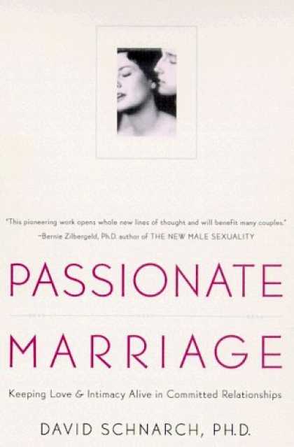 Bestsellers (2006) - Passionate Marriage: Love, Sex, and Intimacy in Emotionally Committed Relationsh