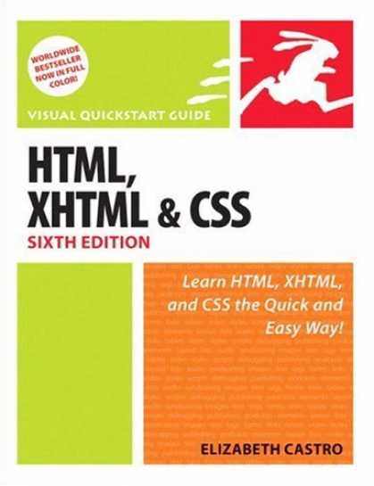 Bestsellers (2006) - HTML, XHTML, and CSS, Sixth Edition (Visual Quickstart Guide) by Elizabeth Castr