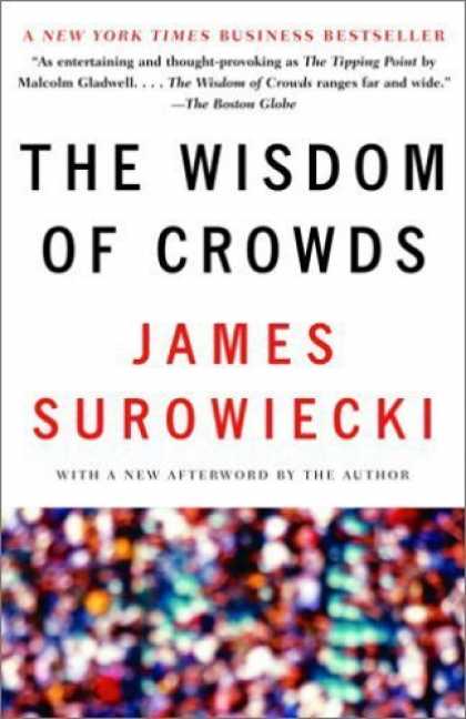Bestsellers (2006) - The Wisdom of Crowds by James Surowiecki