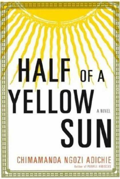 Bestsellers (2006) - Half of a Yellow Sun by Chimamanda Ngozi Adichie