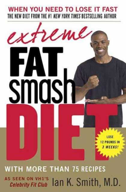 Bestsellers (2007) - Extreme Fat Smash Diet by Ian K. Smith