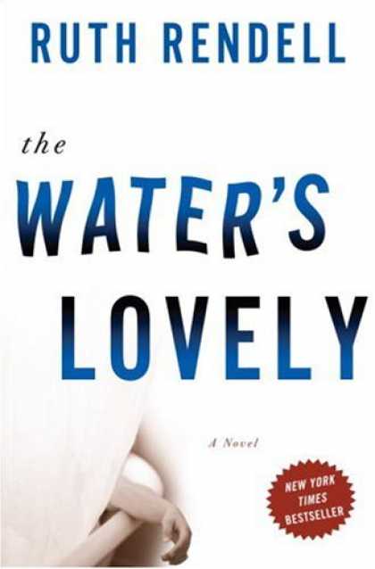 Bestsellers (2007) - The Water's Lovely by Ruth Rendell