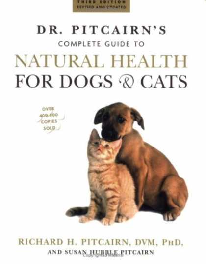 Bestsellers (2007) - Dr. Pitcairn's New Complete Guide to Natural Health for Dogs and Cats by Richard