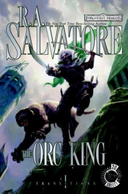 Bestsellers (2007) - The Orc King (Forgotten Realms: Transitions, Book 1) by R.A. Salvatore