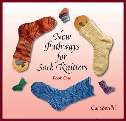 Bestsellers (2007) - New Pathways for Sock Knitters: Book One