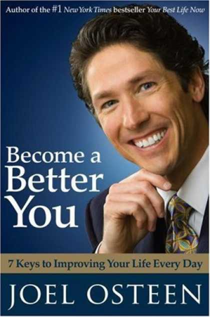 Bestsellers (2007) - Become a Better You by Joel Osteen