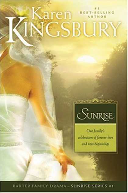 Bestsellers (2007) - Sunrise (Sunrise Series #1) by Karen Kingsbury