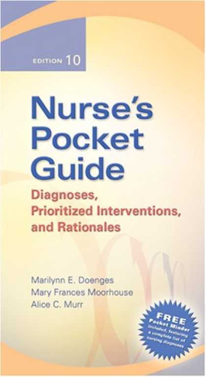 Bestsellers (2007) - Nurse's Pocket Guide: Diagnoses, Prioritized Interventions, and Rationale 10th E