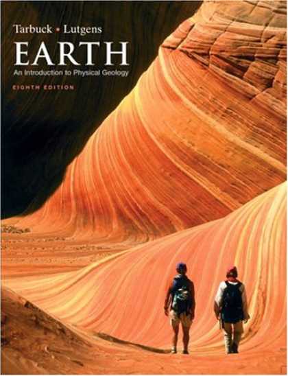 Bestsellers (2007) - Earth: An Introduction to Physical Geology (8th Edition) by Edward J. Tarbuck