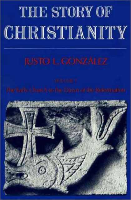 Bestsellers (2007) - The Story of Christianity: Volume 1: Volume One: The Early Church to the Reforma