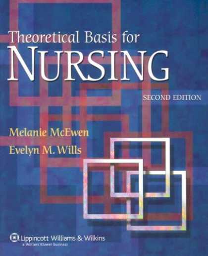 Bestsellers (2007) - Theoretical Basis for Nursing by Melanie McEwen