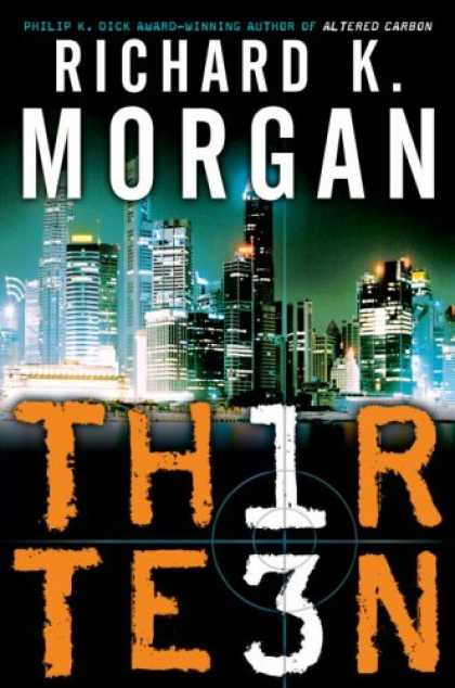 Bestsellers (2007) - Thirteen by Richard K. Morgan