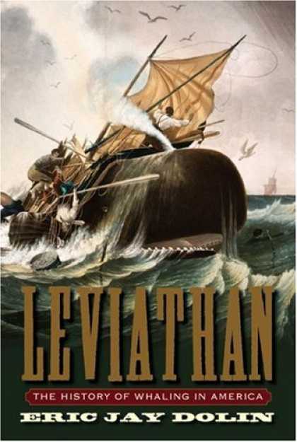 Bestsellers (2007) - Leviathan: The History of Whaling in America by Eric Jay Dolin
