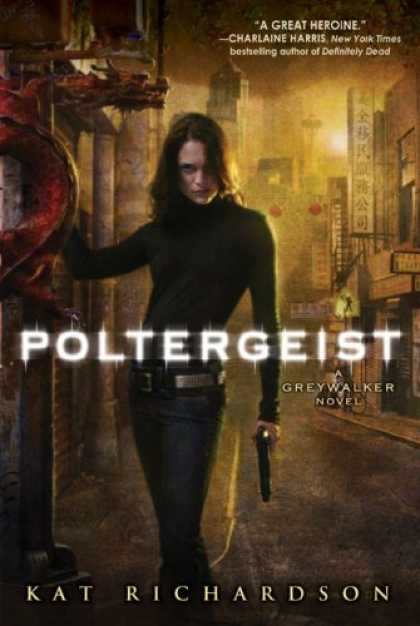 Bestsellers (2007) - Poltergeist (Greywalker, Book 2) by Kat Richardson
