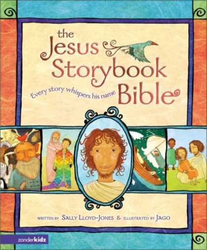 Bestsellers (2007) - The Jesus Storybook Bible: Every Story Whispers His Name by Sally Lloyd-Jones