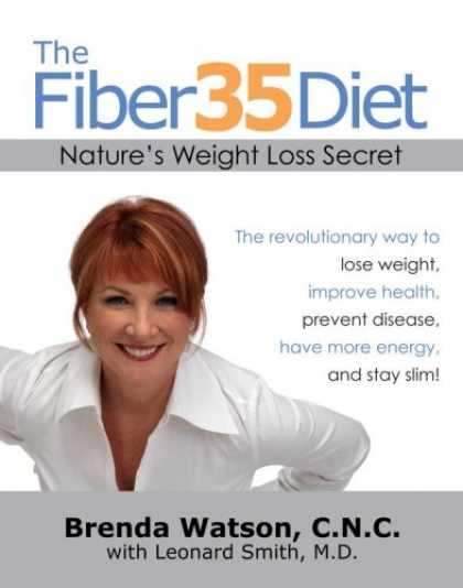 Bestsellers (2007) - The Fiber35 Diet: Nature's Weight Loss Secret by Brenda Watson