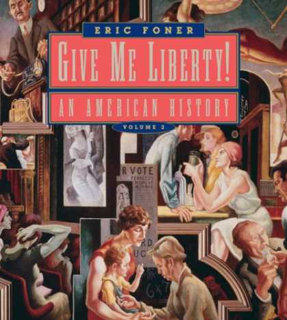 Bestsellers (2007) - Give Me Liberty!: An American History, Seagull Edition, Volume 2 by Eric Foner