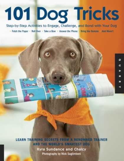 Bestsellers (2007) - 101 Dog Tricks: Step by Step Activities to Engage, Challenge, and Bond with Your