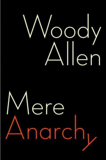 Bestsellers (2007) - Mere Anarchy by Woody Allen