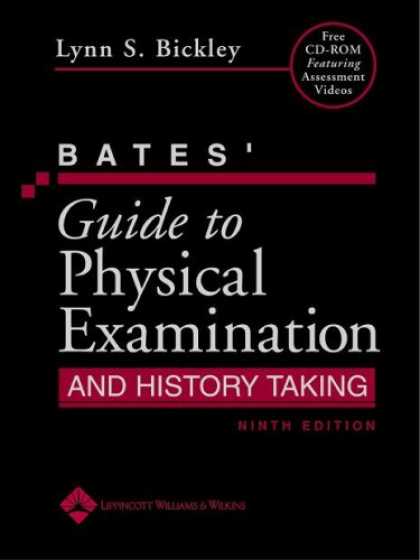 Bestsellers (2007) - Bates' Guide to Physical Examination and History Taking, Ninth Edition with E-Bo