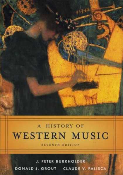 Bestsellers (2007) - A History of Western Music by Donald J. Grout