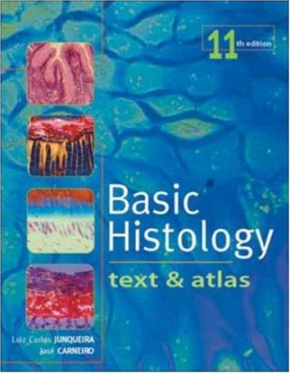 Bestsellers (2007) - Basic Histology: Text & Atlas (Basic Histology) by Luiz Carlos Junqueira