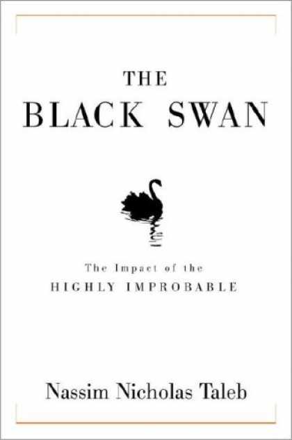 Bestsellers (2007) - The Black Swan: The Impact of the Highly Improbable by Nassim Nicholas Taleb