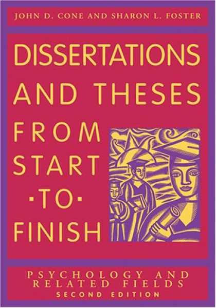 Bestsellers (2007) - Dissertations And Theses from Start to Finish: Psychology And Related Fields by