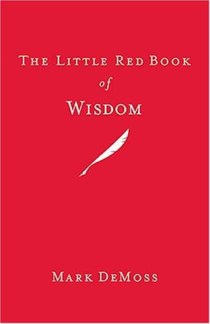 Bestsellers (2007) - The Little Red Book of Wisdom by Mark Demoss
