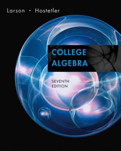 Bestsellers (2007) - College Algebra, Seventh Edition by Ron Larson