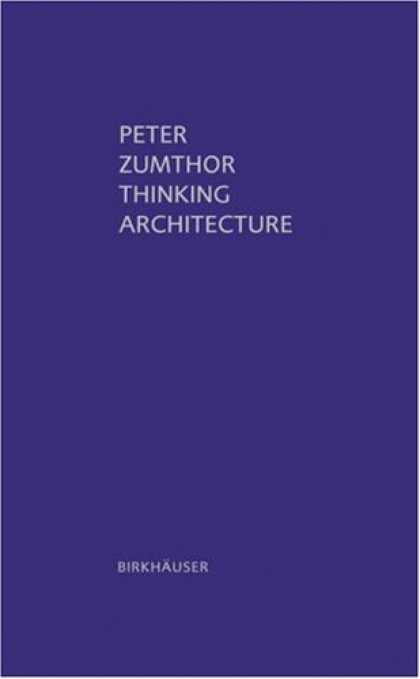 Bestsellers (2007) - Thinking Architecture by Peter Zumthor