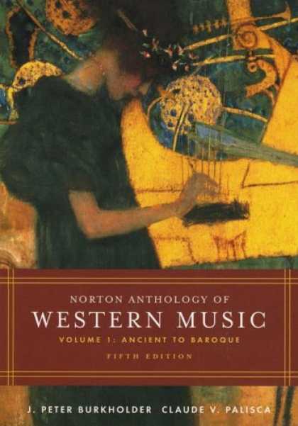 Bestsellers (2007) - Norton Anthology of Western Music: Volume 1: Ancient to Baroque
