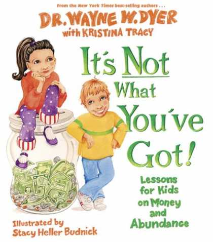 Bestsellers (2007) - It's Not What You've Got by Wayne W. Dyer