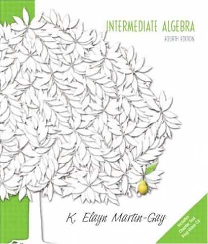 Bestsellers (2007) - Intermediate Algebra (Martin-Gay Hardback Series) by K. Elayn Martin-Gay