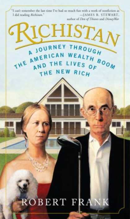 Bestsellers (2007) - Richistan: A Journey Through the American Wealth Boom and the Lives of the New R
