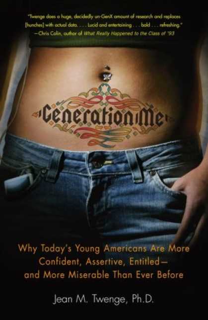 Bestsellers (2007) - Generation Me: Why Today's Young Americans Are More Confident, Assertive, Entitl