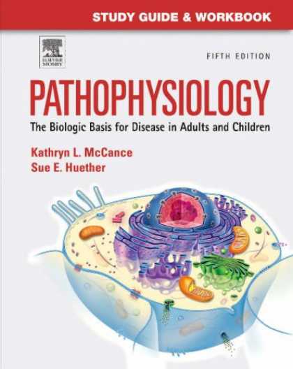 Bestsellers (2007) - Study Guide and Workbook for Pathophysiology: The Biological Basis for Disease i