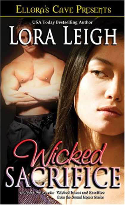Bestsellers (2007) - Bound Hearts: Wicked Sacrifice (Books 4 and 5) by Lora Leigh