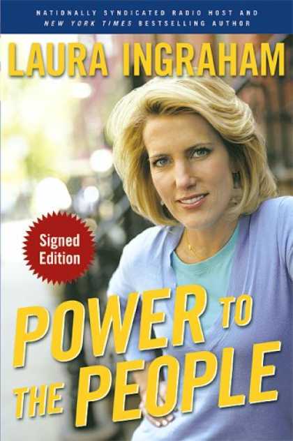 Bestsellers (2007) - Power to the People: Signed Edition by Laura Ingraham