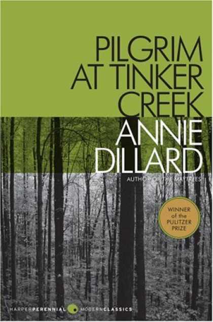 Bestsellers (2007) - Pilgrim at Tinker Creek (Harper Perrennial Modern Classics) by Annie Dillard