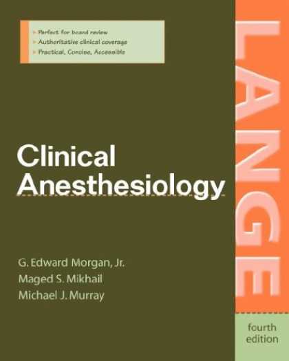 Bestsellers (2007) - Clinical Anesthesiology by G. Edward Morgan