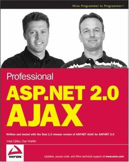 Bestsellers (2007) - Professional ASP.NET 2.0 AJAX (Programmer to Programmer) by Matt Gibbs