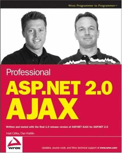 Bestsellers (2007) - Professional ASP.NET 2.0 AJAX (Programmer to Programmer) by Matt Gibbs