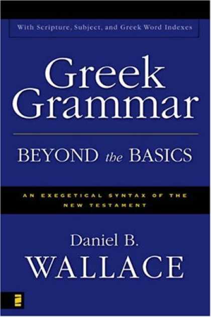 Bestsellers (2007) - Greek Grammar Beyond the Basics by Daniel B. Wallace