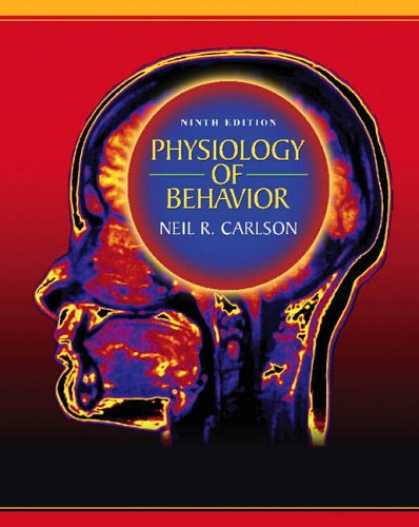 Bestsellers (2007) - Physiology of Behavior (9th Edition) (MyPsychKit Series) by Neil R. Carlson