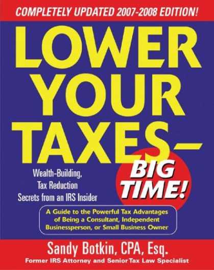 Bestsellers (2007) - Lower Your Taxes - Big Time! 2007-2008 Edition (Lower Your Taxes Big Time) by Sa